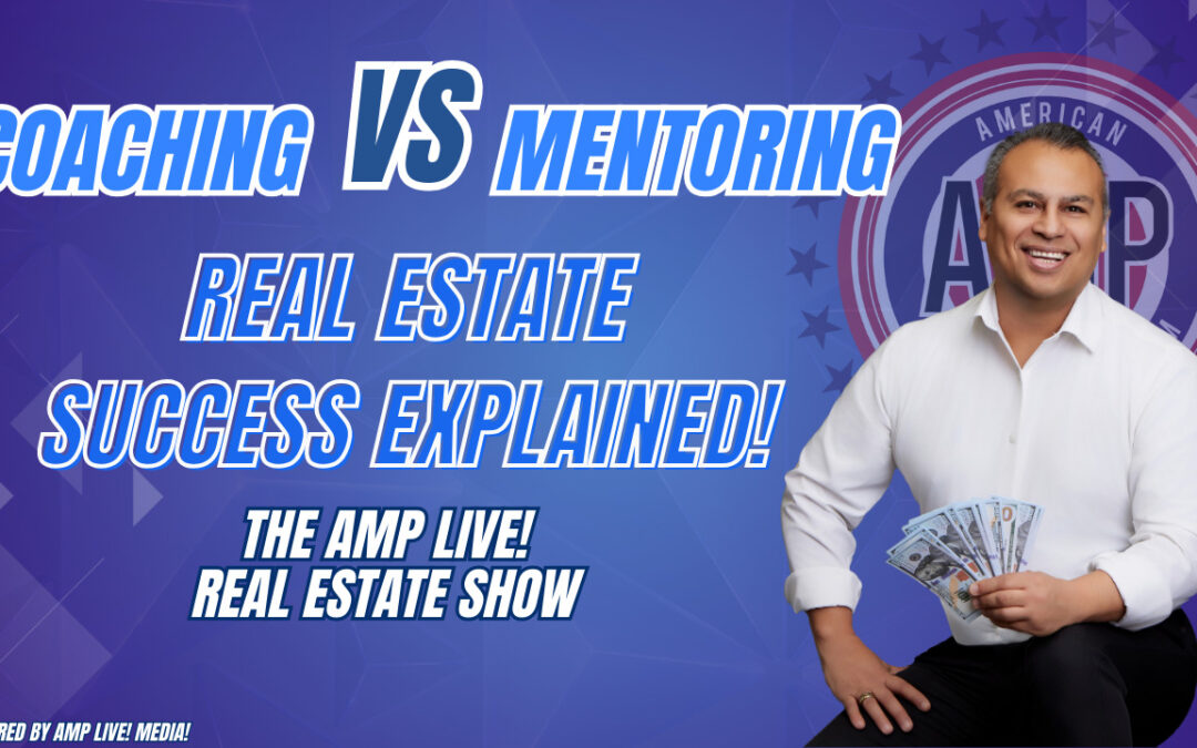 Coaching vs Mentoring Real Estate Success Explained!