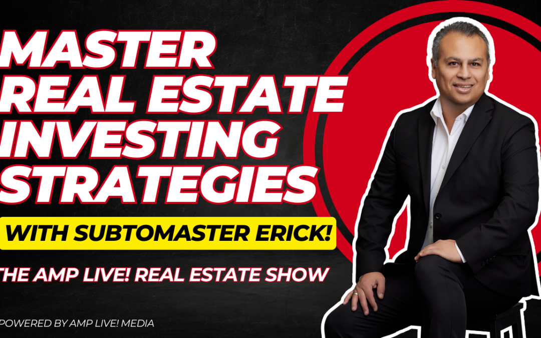 Master Real Estate Investing Strategies with SubtoMaster Erick!