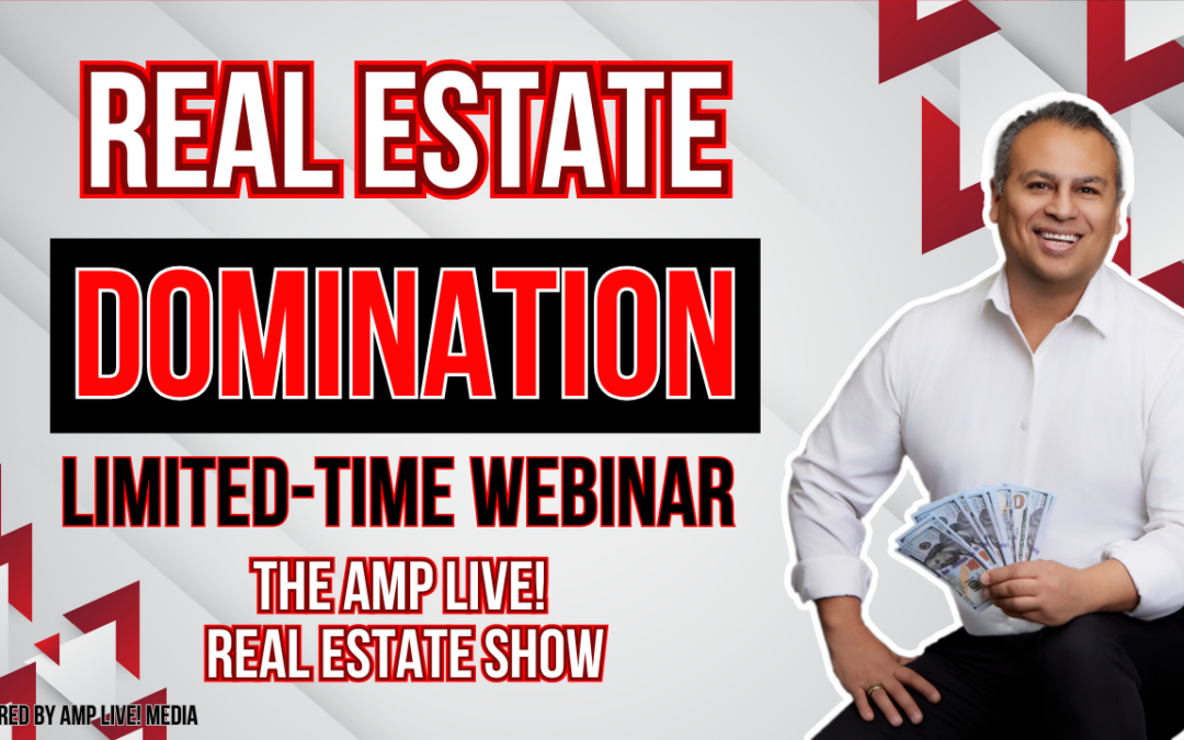 Real Estate Domination! Limited Time Webinar