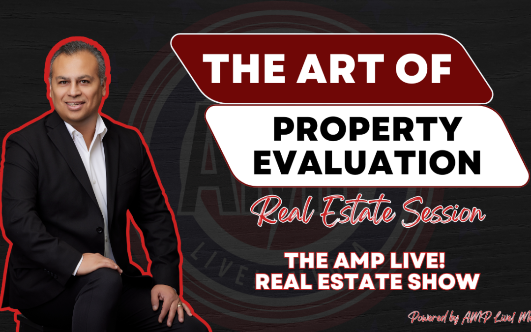 The Art of Property Evaluation Live Real Estate Session