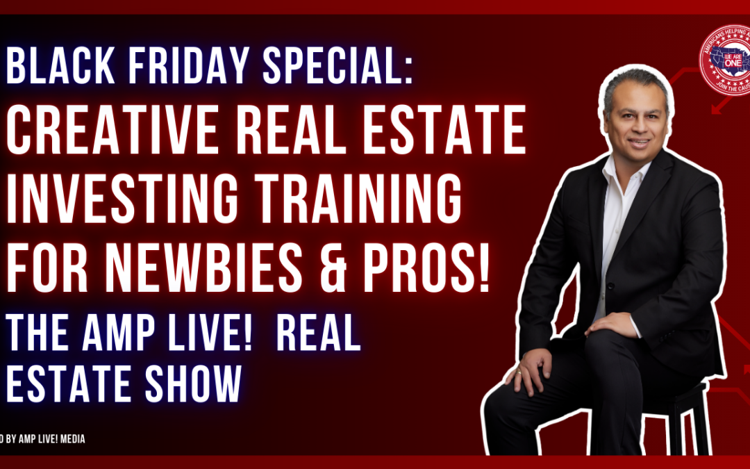 Black Friday Special: Real Estate Investing Training for Newbies & Pros!