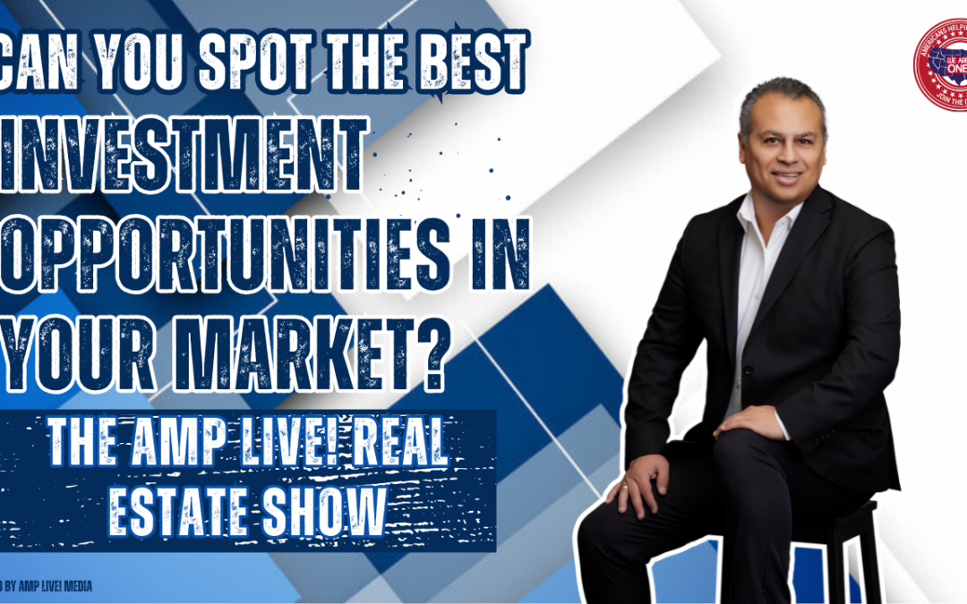 Can You Spot the Best Investment Opportunities in Your Market?