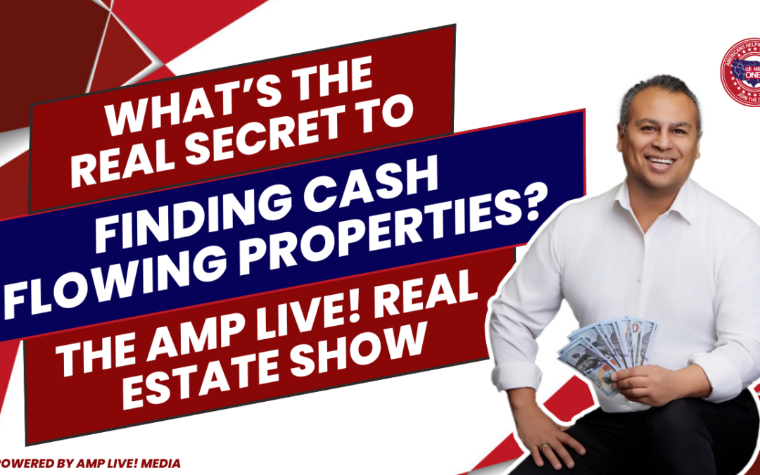 What’s the Real Secret to Finding Cash Flowing Properties?